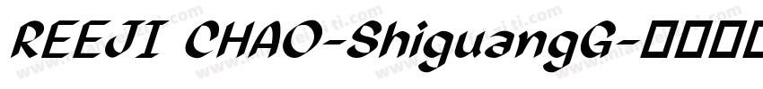 REEJI CHAO-ShiguangG字体转换